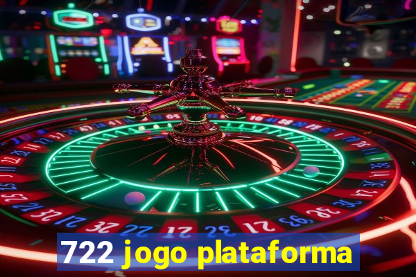 722 jogo plataforma