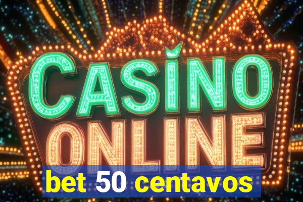 bet 50 centavos