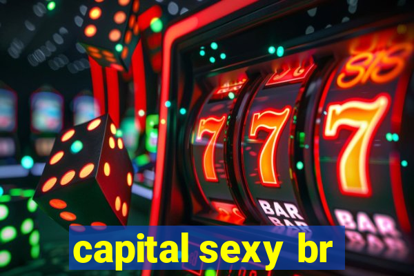 capital sexy br