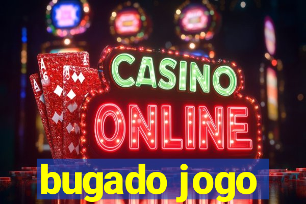 bugado jogo