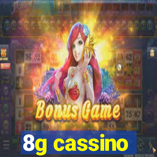 8g cassino