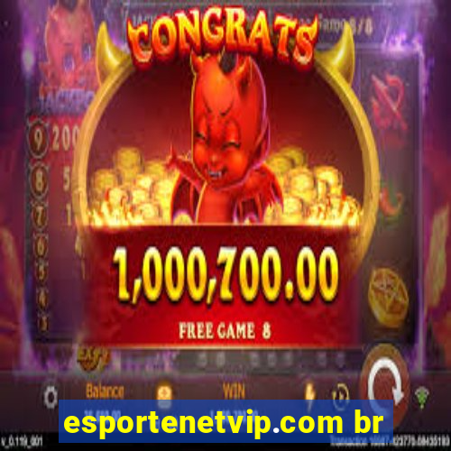 esportenetvip.com br