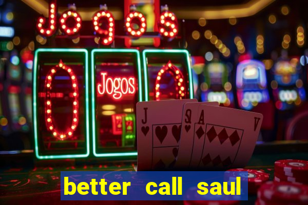 better call saul torrent dublado