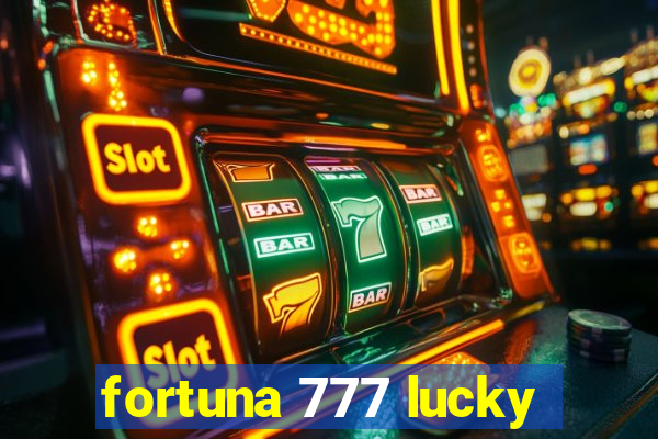 fortuna 777 lucky