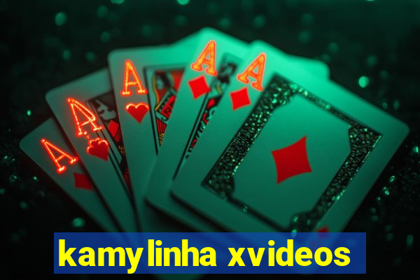 kamylinha xvideos