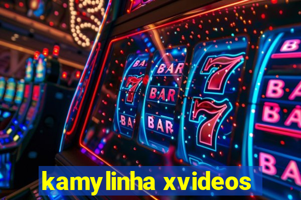 kamylinha xvideos