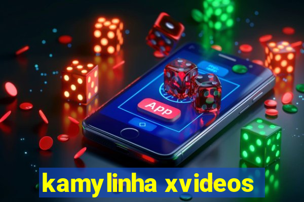 kamylinha xvideos