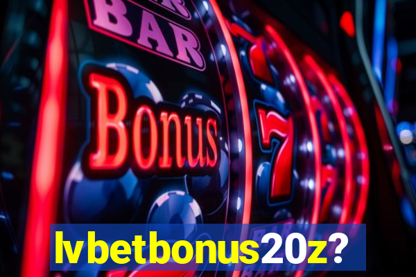 lvbetbonus20z?