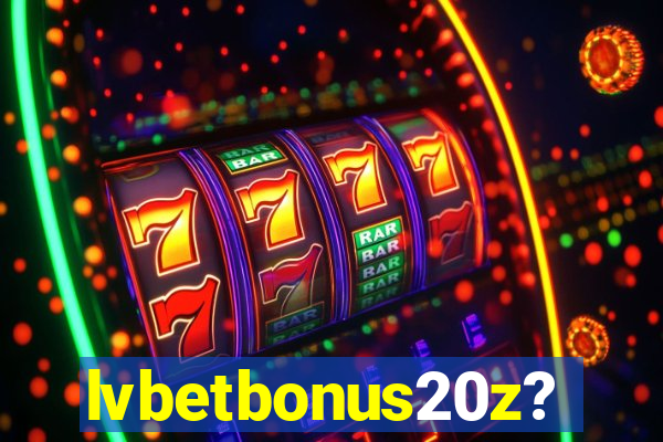 lvbetbonus20z?