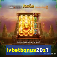 lvbetbonus20z?