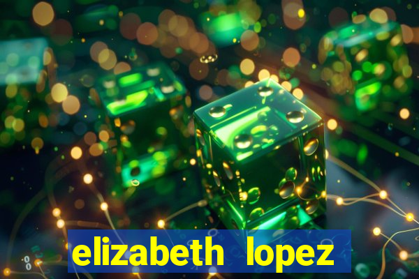 elizabeth lopez sanches nua