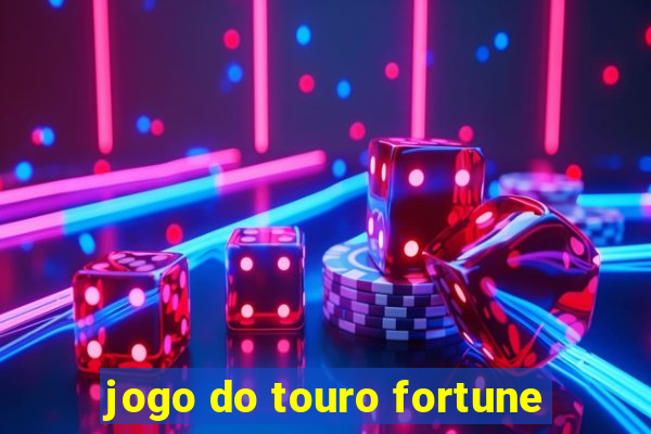 jogo do touro fortune