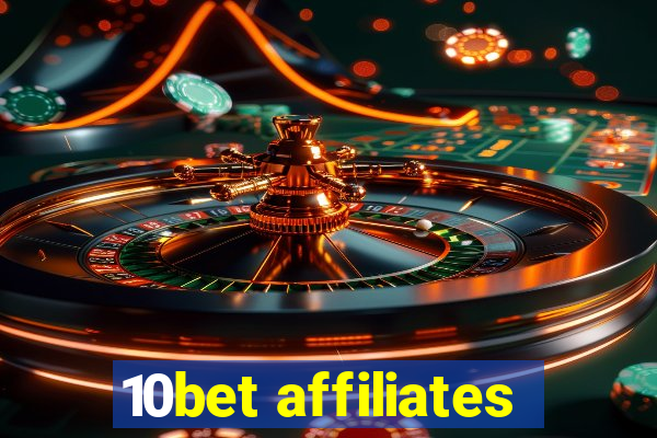 10bet affiliates