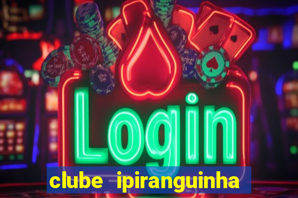 clube ipiranguinha porto alegre