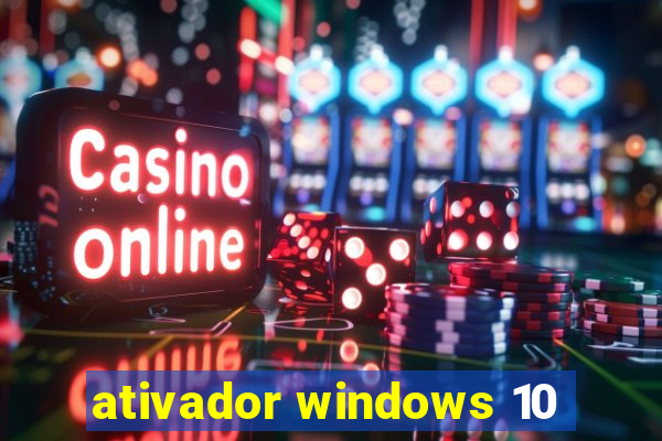 ativador windows 10