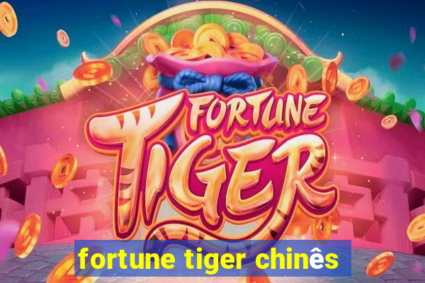 fortune tiger chinês