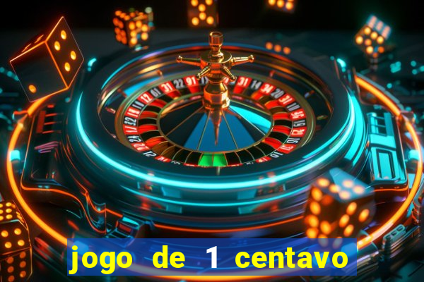 jogo de 1 centavo estrela bet