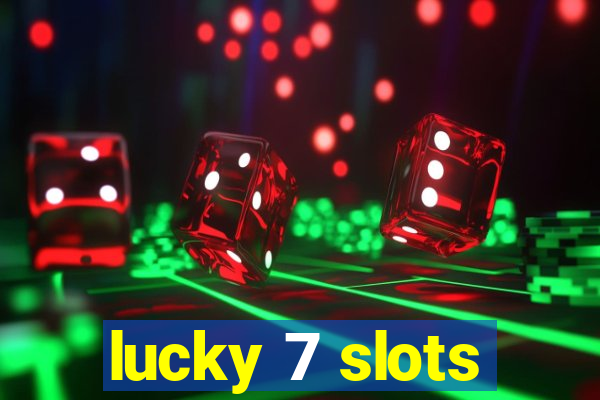 lucky 7 slots