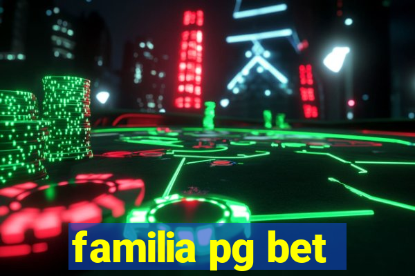 familia pg bet