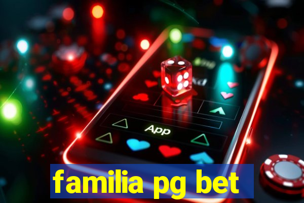 familia pg bet