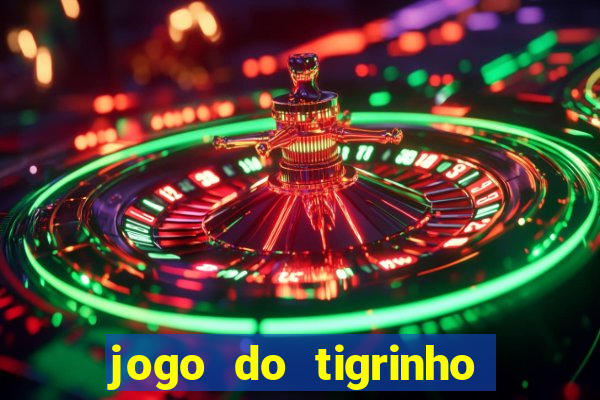 jogo do tigrinho da casa chinesa