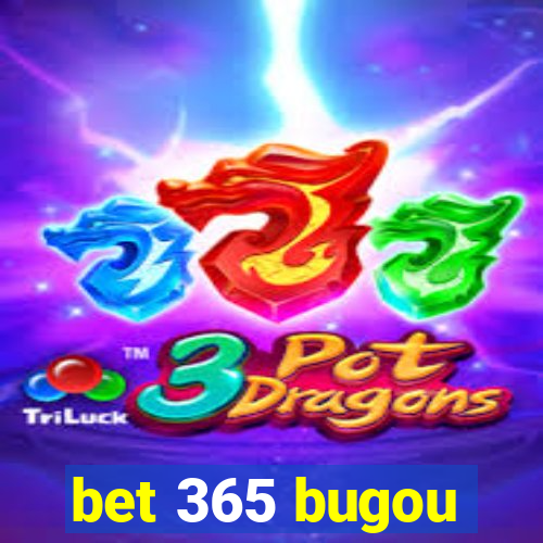 bet 365 bugou