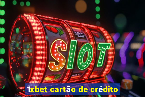 1xbet cartão de crédito