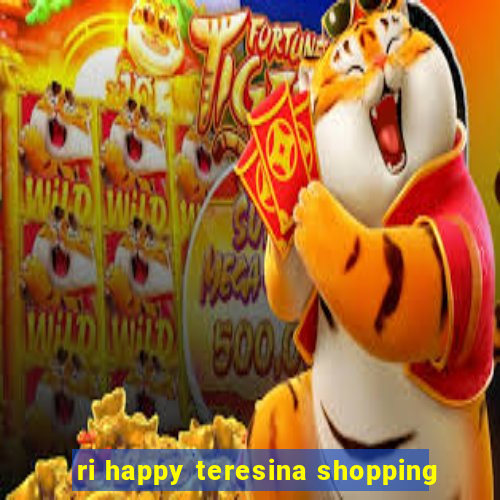 ri happy teresina shopping