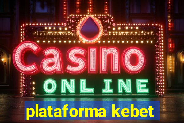 plataforma kebet