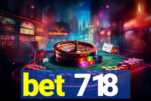 bet 718