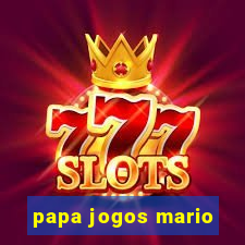 papa jogos mario