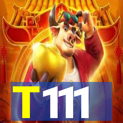 T111