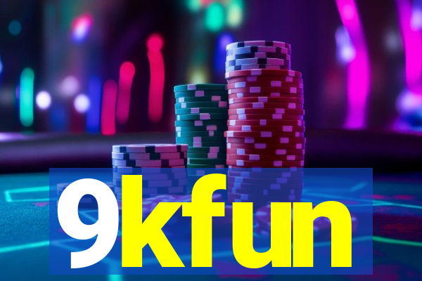 9kfun