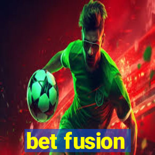 bet fusion