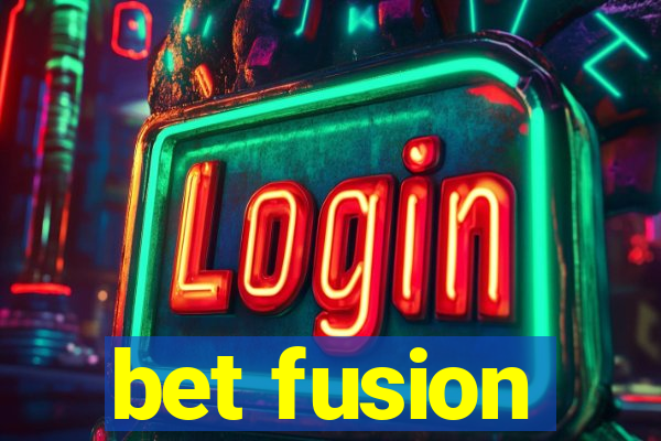 bet fusion