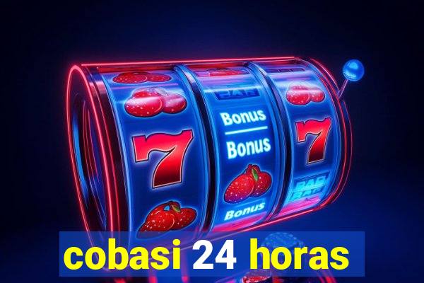 cobasi 24 horas