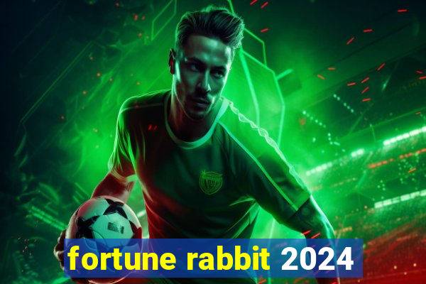 fortune rabbit 2024