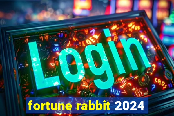 fortune rabbit 2024