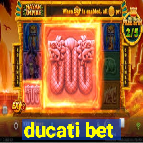 ducati bet