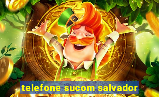 telefone sucom salvador