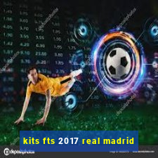 kits fts 2017 real madrid