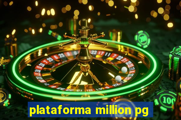 plataforma million pg