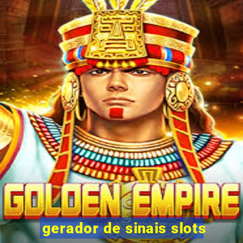 gerador de sinais slots