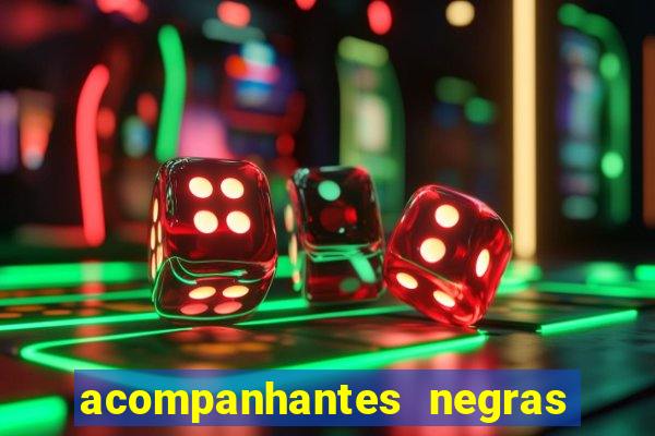 acompanhantes negras em santos