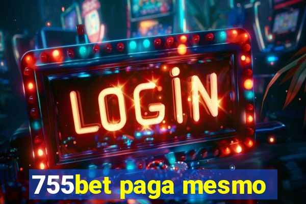 755bet paga mesmo