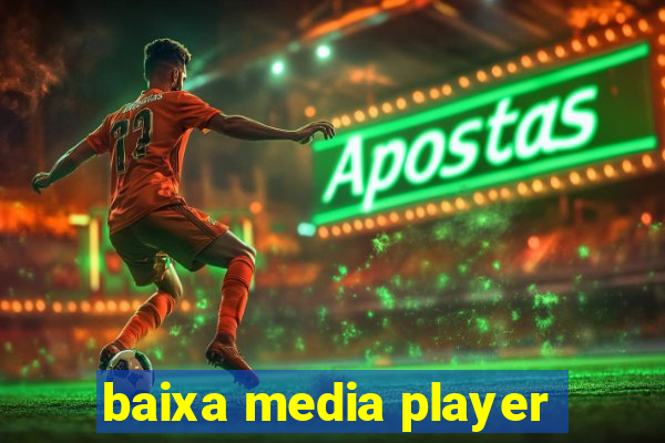 baixa media player