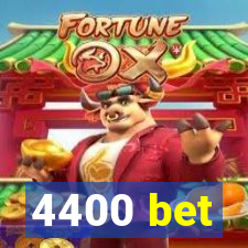 4400 bet