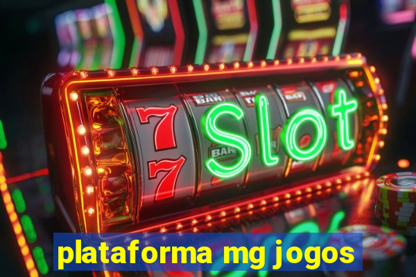 plataforma mg jogos