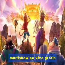 multishow ao vivo grátis