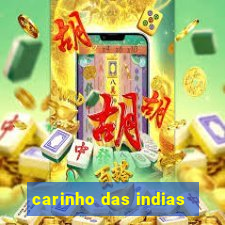 carinho das indias